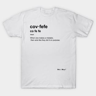 Covfefe T-Shirt